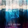 Let Me Go Extended version