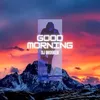 About Good Morning Song