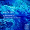 About Butterfly Man Dan Michaelson Remix Song