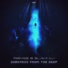 About Darkness From The Deep Song