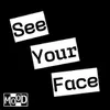 See Your Face