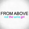 About Not The Same Girl Song