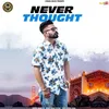 About Never Thought Song