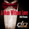 A Man Without Love 2022 Remix