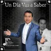 Un Dia Vas a Saber