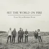 About Set the World on Fire Song