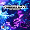 About Younger Days Song