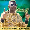 About Stay Up Pon Di Money Song