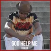 About God Help Me Song