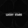 About Lucky Stars Song