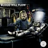 About Blood Will Flow Song