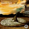 About Wasted Time Song