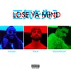 About Lose Ya Mind Song
