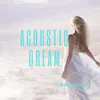 Acoustic Dream