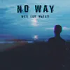 About No Way Song