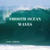 Smooth Ocean Waves