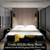 Gentle 432 Hz Sleep Music: Ambient for Restful Sleeping