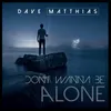 Don't Wanna Be Alone-Instrumental Mix
