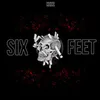 About Six Feet Song