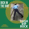 About Dick In The Dirt Song