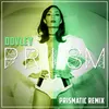 Prism-Prismatic Remix