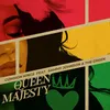 About Queen Majesty Song