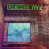 Cash In