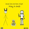 About Play It Safe Song