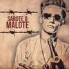 About Sabote o Malote Song