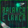 About Balança e Lança Song