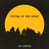 About Victims Of The Night Song