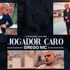 About Jogador Caro Song