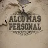 Algo Más Personal