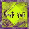 Waste Yute-A capella