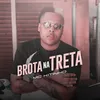 About Brota Na Treta Song
