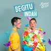 About Begitu Indah Song