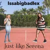 Just Like Serena