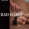 About Bad Habit Song