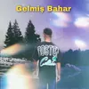 About Gelmiş Bahar Song