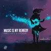 About Music Is My Remedy Song