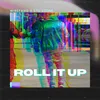 About Roll It Up Song