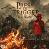 About Press Eh Trigger Song