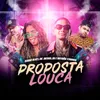 About Proposta Louca Song