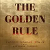 About The Golden Rule Lasser Drakar Remix Song