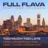 Too Much Too Late Nigel Lowis Philly Mix Edit