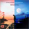 Replace You (Extended Mix)