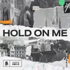 About HOLD ON ME Song