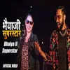 About Bhaiya Ji Superstar Song