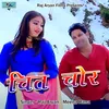 About Chit Chor Pahadi Song