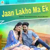 About Jaan Lakho Ma Ek Rajasthani Song